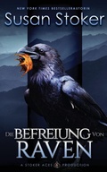 Cover: Die Befreiung von Raven - Stoker Aces Production