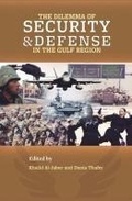 Cover: The Dilemma of Security and Defense in the Gulf Region - Gulf International Forum