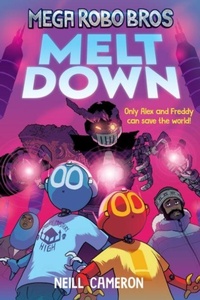Enlarge image Cover: Mega Robo Bros 4: Meltdown (a Phoenix Comic Book) - David Fickling Books