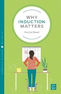 Cover: Why Induction Matters - Pinter & Martin Ltd.