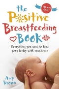 Cover: The Positive Breastfeeding Book - Pinter & Martin Ltd.