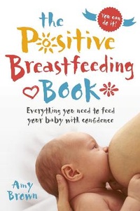 Enlarge image Cover: The Positive Breastfeeding Book - Pinter & Martin Ltd.