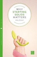 Cover: Why Starting Solids Matters - Pinter & Martin Ltd.