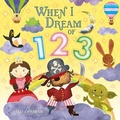 Cover: When I Dream Of 123 - Imagine That Publishing Ltd