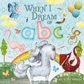 Cover: When I Dream of ABC - Imagine That Publishing Ltd