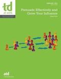 Cover: Persuade Effectively and Grow Your Influence - ASTD Press