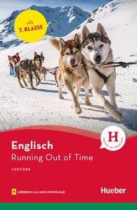 Abbildung von: Running Out of Time - Hueber Verlag
