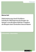 Abbildung von: Diskriminierung durch Verfahren. Schulische Bildungsentscheidungen im Spiegel verwaltungsrechtlicher Vorgaben am Beispiel einer hessischen Intensivklasse - GRIN Verlag