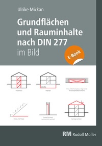 Abbildung von: Grundflächen und Rauminhalte nach DIN 277 im Bild - E-Book (PDF) - Rudolf Müller Verlag