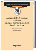 Cover: Ausgew&auml;hlte Synoden Galliens und des merowingischen Frankenreichs - wbg Academic in Herder