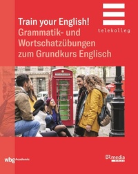 Abbildung von: Train Your English! - wbg Academic in Herder