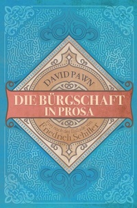 Enlarge image Cover: Die Bürgschaft in Prosa - epubli