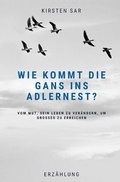 Cover: Wie kommt die Gans ins Adlernest? - epubli