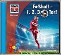 Cover: WAS IST WAS H&ouml;rspiel. Fu&szlig;ball - 1, 2, 3 ... Tor! - Tessloff Verlag Ragnar Tessloff GmbH & Co. KG