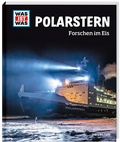 Cover: WAS IST WAS Polarstern. Forschen im Eis - Tessloff Verlag Ragnar Tessloff GmbH & Co. KG