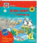 Cover: WAS IST WAS Junior Alles lebt! Von klitzeklein bis riesengro&szlig; - Tessloff Verlag Ragnar Tessloff GmbH & Co. KG