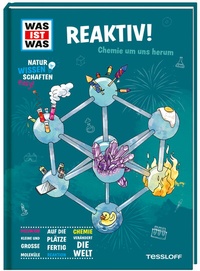 Abbildung von: WAS IST WAS Naturwissenschaften easy! Chemie. Reaktiv! - Tessloff Verlag Ragnar Tessloff GmbH & Co. KG