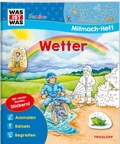 Cover: WAS IST WAS Junior Mitmach-Heft Wetter - Tessloff Verlag Ragnar Tessloff GmbH & Co. KG