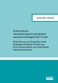 Cover: Arithmetische Verarbeitungsschwierigkeiten spracherwerbsgest&ouml;rter Kinder - Shaker
