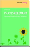 Cover: Praxisrelevant - Oncken by Blessings 4 you GmbH