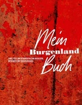 Cover: Mein Burgenland Buch - Land Burgenland