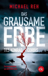 Abbildung von: Das grausame Erbe des Konrad Corbis - edition krimi