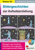 Cover: Bildergeschichten zur Aufsatzerziehung / Klasse 3-4 - KOHL VERLAG Der Verlag mit dem Baum