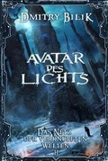 Cover: Avatar des Lichts (Das Netz der verknuepften Welten Buch 2) - Magic Dome Books