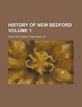 Cover: History of New Bedford (Volume 1) - Rarebooksclub.com
