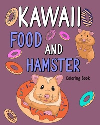 Abbildung von: Kawaii Food and Hamster - Blurb Inc