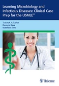 Cover: Learning Microbiology and Infectious Diseases: Clinical Case Prep for the USMLE&reg; - Thieme Publishers