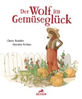 Cover: Der Wolf im Gem&uuml;segl&uuml;ck - Baeschlin Verlag