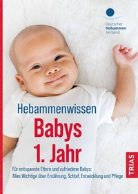 Abbildung von: Hebammenwissen Babys 1. Jahr - TRIAS