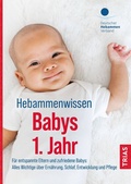 Cover: Hebammenwissen Babys 1. Jahr - TRIAS