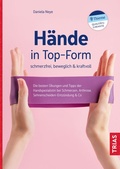 Abbildung von: Hände in Top-Form: schmerzfrei, beweglich & kraftvoll - TRIAS