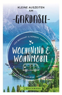 Abbildung von: Wochenend und Wohnmobil - Kleine Auszeiten am Gardasee - Bruckmann