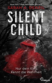Abbildung von: Silent Child. Nur dein Kind kennt die Wahrheit - beTHRILLED