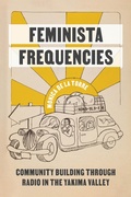 Cover: Feminista Frequencies - University of Washington Press