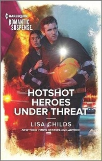 Abbildung von: Hotshot Heroes Under Threat - Harlequin Romantic Suspense