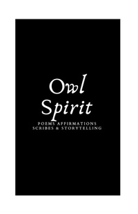 Abbildung von: Owl Spirit - Arayasunshine Publishing LLC.