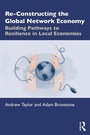 Cover: Re-Constructing the Global Network Economy - Routledge