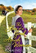Cover: The Love of a Good Amish Woman - Zebra Books
