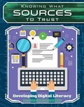 Cover: Knowing What Sources to Trust - Cavendish Square Publishing