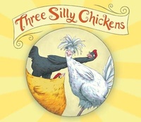 Enlarge image Cover: Three Silly Chickens - Windmill Books