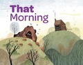 Cover: That Morning - Windmill Books