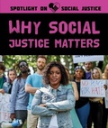 Cover: Why Social Justice Matters - Rosen Young Adult