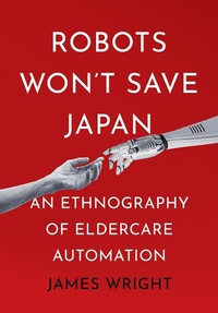 Abbildung von: Robots Won't Save Japan - ILR Press
