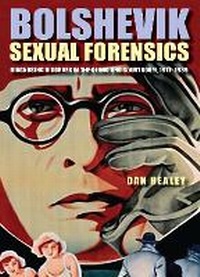 Enlarge image Cover: Bolshevik Sexual Forensics - Northern Illinois University Press