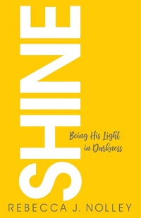 Abbildung von: Shine: Being His Light in Darkness - AuthorLoyalty