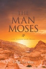 Cover: The Man Moses - Xlibris UK